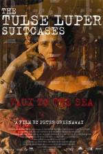 Watch The Tulse Luper Suitcases Part 2 Vaux to the Sea Freemovieswatch