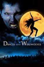 Watch Dances with Werewolves Freemovieswatch
