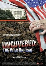 Watch Uncovered: The Whole Truth About the Iraq War Freemovieswatch