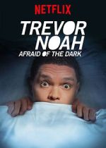 Watch Trevor Noah: Afraid of the Dark (TV Special 2017) Freemovieswatch
