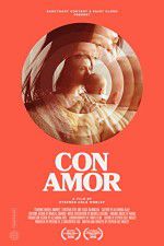 Watch Con Amor Freemovieswatch