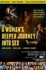 Watch A Woman's Deeper Journey Into Sex Freemovieswatch