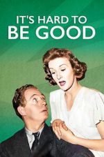 Watch It\'s Hard to be Good Freemovieswatch