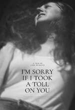 Watch I'm Sorry If I Took a Toll on You Freemovieswatch