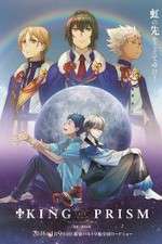 Watch King of Prism by PrettyRhythm Freemovieswatch