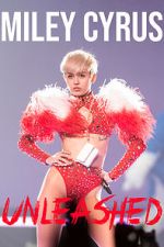Watch Miley Cyrus: Unleashed Freemovieswatch