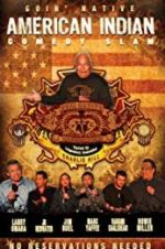 Watch American Indian Comedy Slam: Goin Native No Reservations Needed Freemovieswatch
