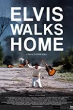 Watch Elvis Walks Home Freemovieswatch