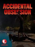 Watch Accidental Obsession Freemovieswatch