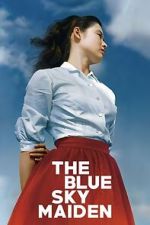 Watch The Blue Sky Maiden Freemovieswatch