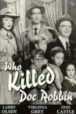 Watch Who Killed Doc Robbin Freemovieswatch
