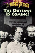 Watch The Outlaws Is Coming Freemovieswatch