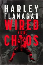 Watch Harley Flanagan: Wired for Chaos Freemovieswatch