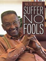 Watch Walter Williams: Suffer No Fools Freemovieswatch