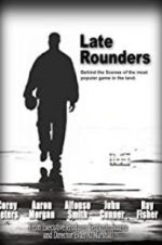 Watch Late Rounders Freemovieswatch