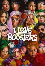 Watch I Love Boosters Freemovieswatch