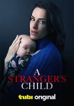 Watch A Stranger's Child Freemovieswatch
