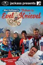 Watch Jackass Presents Mat Hoffmans Tribute to Evel Knievel Freemovieswatch