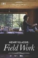 Watch Henry Glassie: Field Work Freemovieswatch