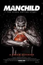 Watch Manchild: The Schea Cotton Story Freemovieswatch