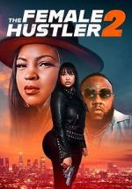 Watch The Female Hustler 2 Freemovieswatch