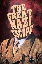 Watch The Great Nazi Escape Freemovieswatch