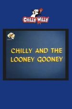 Watch Chilly and the Looney Gooney Freemovieswatch