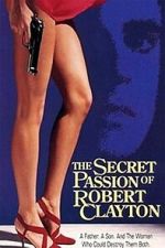 Watch The Secret Passion of Robert Clayton Freemovieswatch