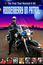 Watch Roddenberry on Patrol Freemovieswatch