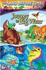 Watch The Land Before Time IX: Journey to Big Water Freemovieswatch