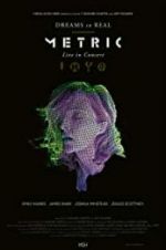 Watch Metric: Dreams So Real Freemovieswatch