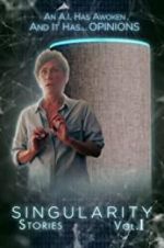 Watch Singularity Stories Vol. I Freemovieswatch