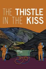 Watch The Thistle in the Kiss Freemovieswatch