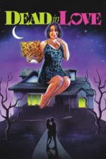 Watch Dead in Love Freemovieswatch