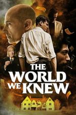 Watch The World We Knew Freemovieswatch
