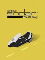 Watch Sir Clive Sinclair - The C5 Story Freemovieswatch