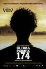Watch ltima Parada 174 Freemovieswatch