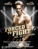 Watch Forced to Fight Freemovieswatch