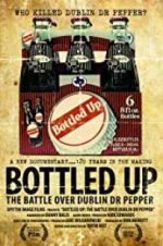 Watch Bottled Up: The Battle Over Dublin Dr Pepper Freemovieswatch