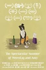Watch The Spectacular Summer of Weredog and Amy Freemovieswatch