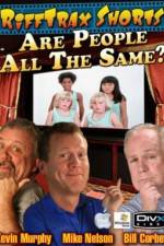 Watch Rifftrax Are All People The Same Freemovieswatch