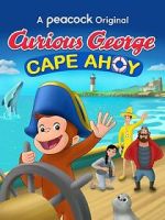 Watch Curious George: Cape Ahoy Freemovieswatch