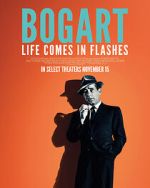 Watch Bogart: Life Comes in Flashes Freemovieswatch