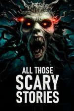 Watch All Those Scary Stories Freemovieswatch