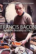 Watch Francis Bacon and the Brutality of Fact Freemovieswatch