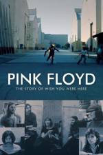 Watch Pink Floyd The Story of Wish You Were Here Freemovieswatch
