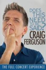 Watch Craig Ferguson Does This Need to Be Said Freemovieswatch