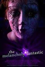 Watch The Melancholy Fantastic Freemovieswatch