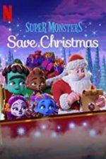 Watch Super Monsters Save Christmas Freemovieswatch