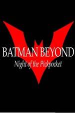 Watch Batman Beyond: Night of the Pickpocket Freemovieswatch